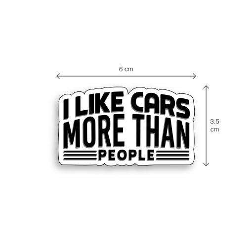 I like cars more than people 01