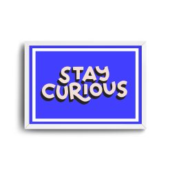 Pop Art White Frame Vertical stay curious A4