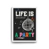 life is a party bw
