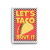 Lets taco bout it W